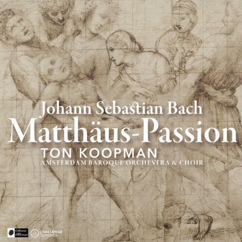 KOOPMAN, TON / AMSTERDAM BAROQUE ORCHESTRA AND CHOIR - BACH - MATTHAUS-PASSIONKOOPMAN, TON - AMSTERDAM BAROQUE ORCHESTRA AND CHOIR - BACH - MATTHAUS-PASSION.jpg